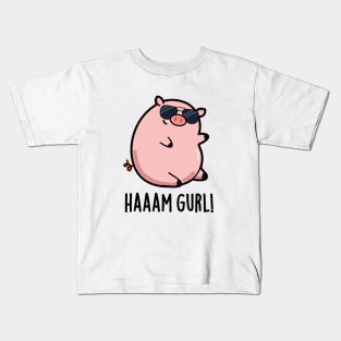 Haaaam Gurl Cute Pig Pun Kids T-Shirt